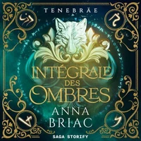 Intégrale des ombres – Tenebräe
