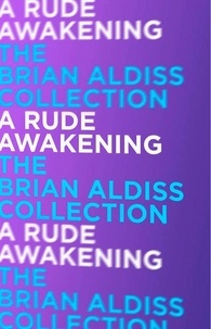 Brian Aldiss - A Rude Awakening.