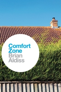 Brian Aldiss - Comfort Zone.