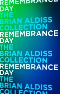 Brian Aldiss - Remembrance Day.
