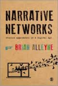 brian Alleyne - Narrative Networks - Storied Approaches in a Digital Age.