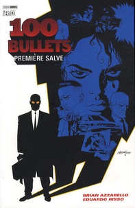 Brian Azzarello et Eduardo Risso - 100 Bullets  : Première salve.