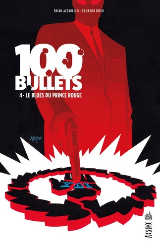Brian Azzarello et Eduardo Risso - 100 Bullets Tome 4 : Le blues du prince rouge.