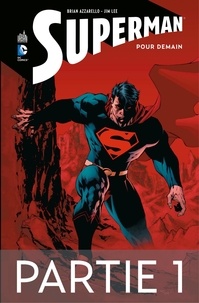 Brian Azzarello et Jim Lee - Superman - Pour demain - Partie 1.