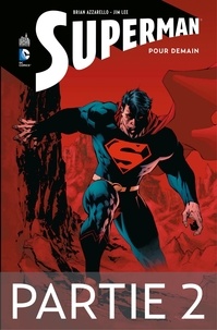 Brian Azzarello et Jim Lee - Superman - Pour demain - Partie 2.