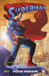 Brian Azzarello et Jim Lee - Superman  : Pour demain.