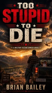 Too Stupid To Die