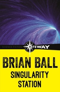 Brian Ball - Singularity Station.