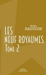 Brian Baudoin - Les neuf royaumes 2.