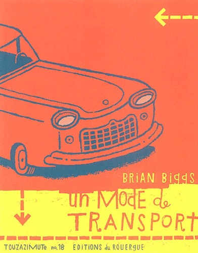Brian Biggs - Un mode de transport.
