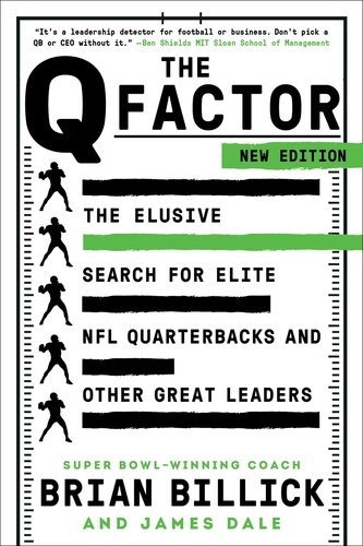The Q Factor. The Elusive Search for the Next Great NFL Quarterback