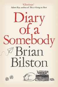 Brian Bilston - Diary of a Somebody.
