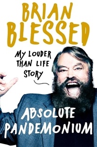 Brian Blessed - Absolute Pandemonium - My Louder Than Life Story.