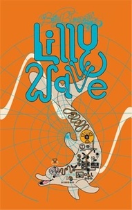 Livres de téléchargements gratuits sur Google Lilly Wave in French PDF DJVU iBook 9781944860523