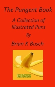  Brian Busch - The Pungent Book.