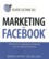 Guide ultime du marketing sur Facebook - Occasion