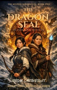 The Dragon Seal - the awakening of the first watcher