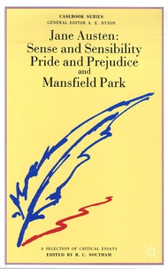 Brian Charles Southam - Jane Austen: Sense and Sensibility ; Pride and Prejudice and Mansfield Park.