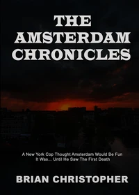 The Amsterdam Chronicles: Trilogy