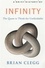 A Brief History of Infinity. The Quest to Think the Unthinkable