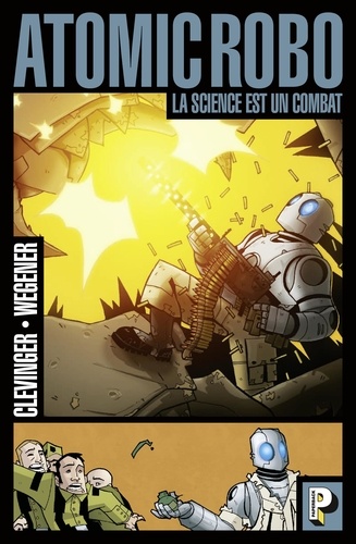 Atomic Robo Tome 1 La science est un combat