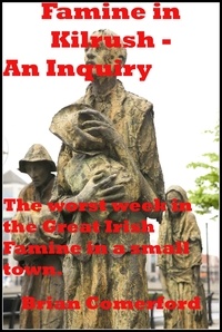  Brian Comerford - Famine in Kilrush - An Inquiry.