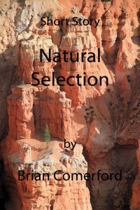  Brian Comerford - Short Story - Natural Selection.