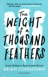 Brian Conaghan - The Weight of a Thousand Feathers.