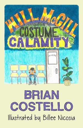  Brian Costello - Will McGill and the Costume Calamity.