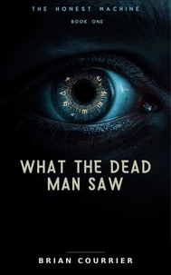 What the Dead Man Saw
