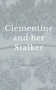  Brian Cross - Clementine and Her Stalker.