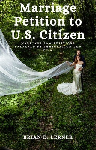  Brian D. Lerner - Marriage Petition to U.S. Citizen.