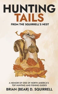 Hunting Tails - From the Squirrell’s Nest