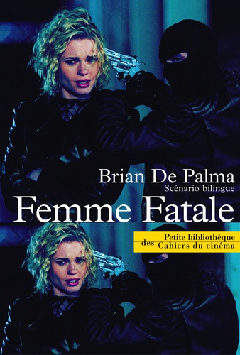 Brian De Palma - Femme Fatale. Scenario Bilingue.