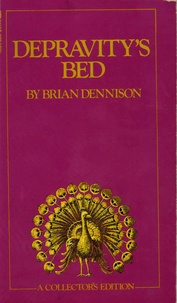 Brian Dennison - Depravity's Bed.