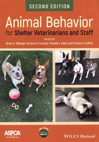 Brian DiGangi et Victoria Cussen - Animal Behavior for Shelter Veterinarians and Staff.
