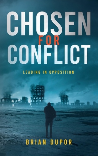  Brian Dupor - Chosen For Conflict.