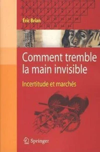 Comment tremble la main invisible