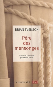 Brian Evenson - Père des mensonges.