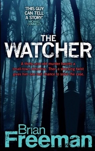 Brian Freeman - The Watcher (Jonathan Stride Book 4) - A fast-paced Minnesota murder mystery.