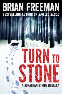 Brian Freeman - Turn to Stone - A Jonathan Stride Novella.