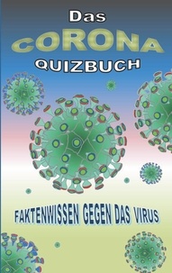 Brian Gagg - Das Corona Quizbuch - Faktenwissen gegen das Virus.