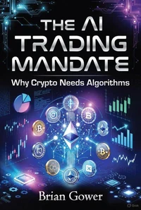 The AI Trading Mandate - Why Crypto Needs Algorithms