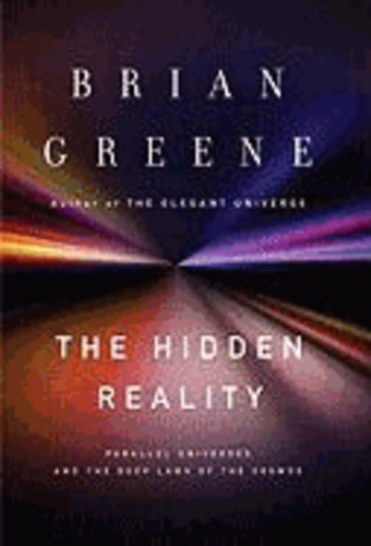 Brian Greene - Hidden Reality.