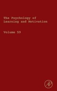 Brian H. Ross - The Psychology of Learning and Motivation - Volume 59.