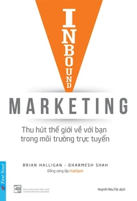 Inbound Marketing - Thu Hút Thế Giới Về Với Bạn Trong Môi Trường Trực Tuyến