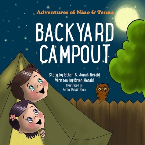  Brian Herald - Backyard Campout - Adventures of Nino and Tenna.