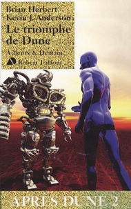Brian Herbert et Kevin James Anderson - Après Dune Tome 2 : Le triomphe de Dune.