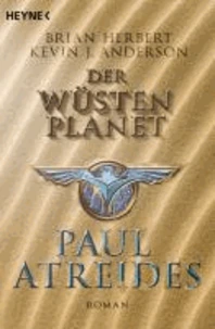 Der Wüstenplanet - Heroes of Dune 01. Paul Atreides