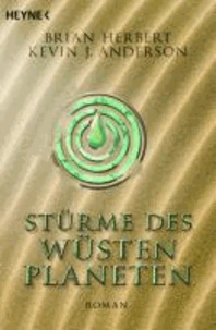 Der Wüstenplanet - Heroes of Dune 02. Stürme des Wüstenplaneten